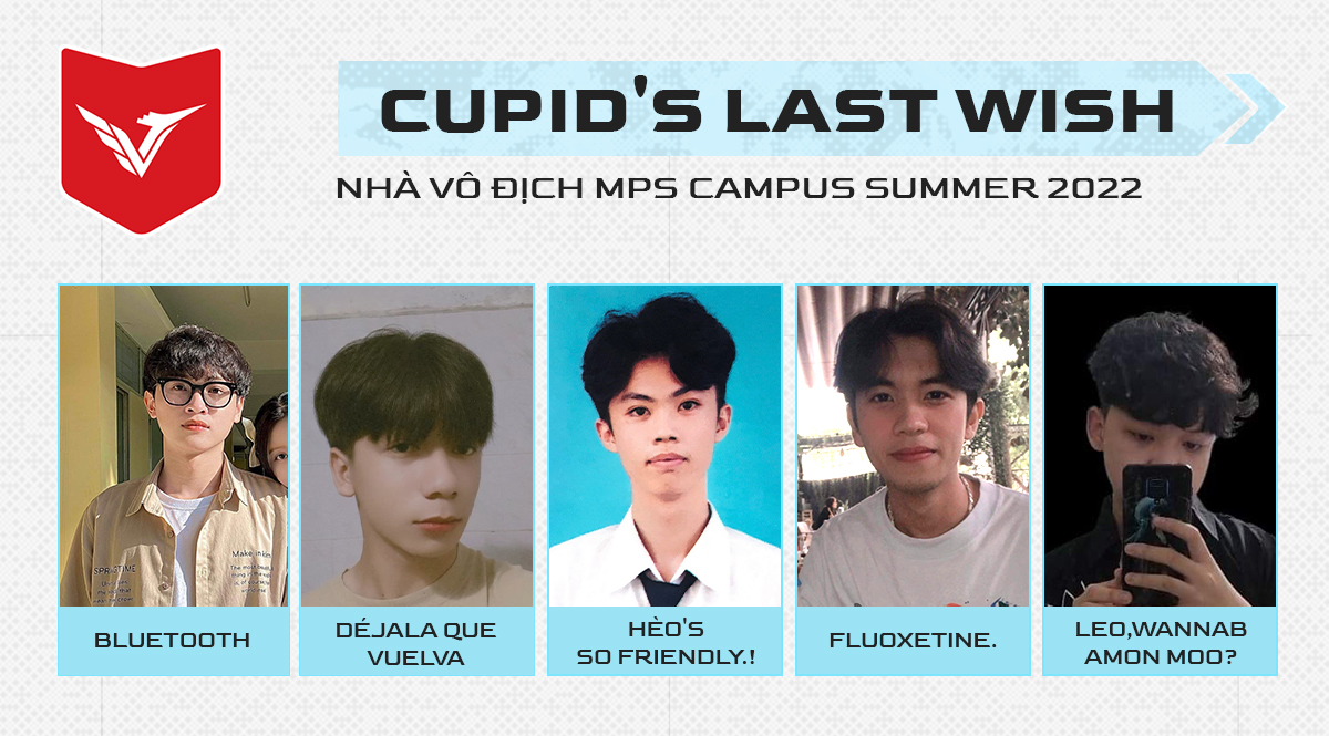 Cupid’s Last Wish - VLU (Biệt Đội Nợ Môn) - Đương kim vô địch MPS Campus Summer 2022 tiếp tục đi tìm “học bổng” trả nợ môn?